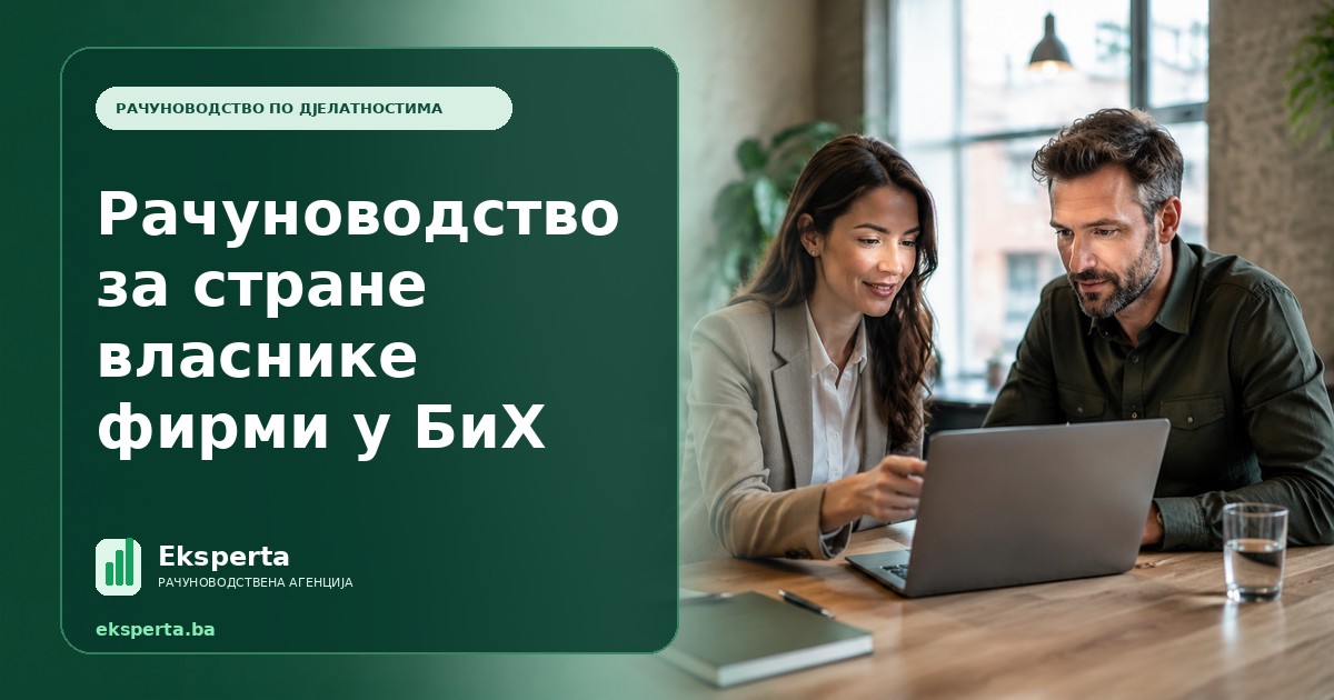 Рачуноводство за стране власнике фирми у БиХ