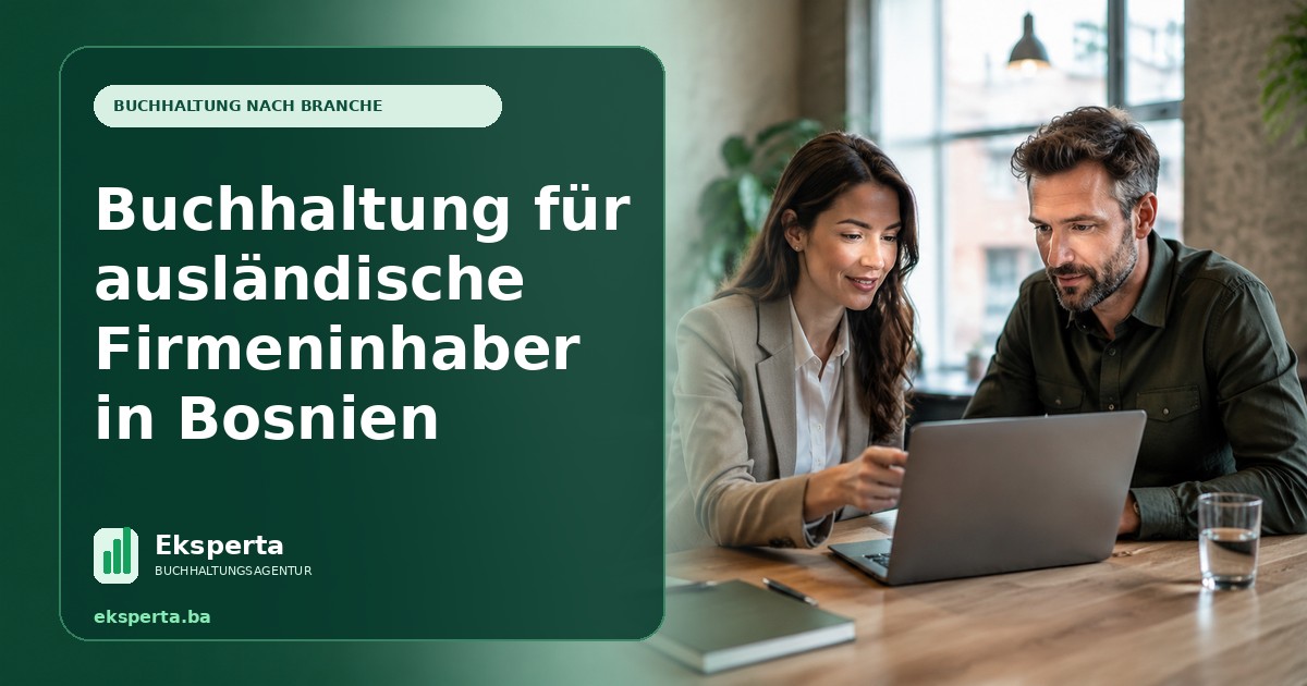 Buchhaltung für ausländische Firmeninhaber in Bosnien